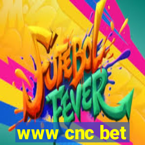 www cnc bet